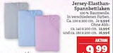 Jersey-Elasthan-Spannbettlaken Angebote bei Marktkauf Erlangen für 9,99 €