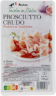 Auchan Hypermarché Vélizy-Villacoublay - Promo JAMBON CRU AUCHAN TAVOLA IN ITALIA Promo JAMBON CRU AUCHAN TAVOLA IN ITALIA à 2,54 € dans le catalogue Auchan Hypermarché à Vélizy-Villacoublay