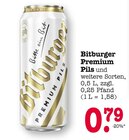 Premium Pils Angebote von Bitburger bei E center Offenbach für 0,79 €