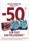 -50% de remise immédiate sur le 2ème sur tout San Pellegrino - San Pellegrino en promo chez Intermarché -50% de remise immédiate sur le 2ème sur tout San Pellegrino - San Pellegrino dans le catalogue Intermarché
