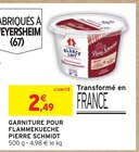 Garniture pour Flammekueche - Pierre Schmidt en promo chez Intermarché Garniture pour Flammekueche - Pierre Schmidt dans le catalogue Intermarché