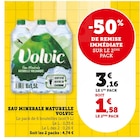 EAU MINERALE NATURELLE - VOLVIC en promo chez Super U Toulon à 1,58 €