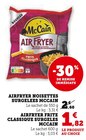 Airfryer Noisettes Surgelées - McCain en promo chez Super U Nevers à 1,82 €