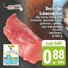 Aktuelles Deutsches Schweinefilet Angebot bei E center in Krefeld ab 0,88 €
