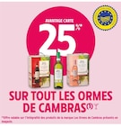 25 % AVANTAGE CARTE SUR TOUT LES ORMES DE CAMBRAS à Intermarché dans Rochetaillée
