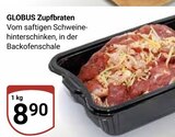 Aktuelles Zupfbraten Angebot bei GLOBUS in Duisburg ab 8,90 €