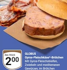 Aktuelle Wecker Angebote bei GLOBUS in Mannheim Aktuelles Gyros-Fleischkäse-Brötchen Angebot bei GLOBUS in Mannheim ab 2,00 €