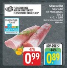 EDEKA - Schweinefilet Angebot im Prospekt Schweinefilet bei EDEKA im Prospekt "" für 0,89 €