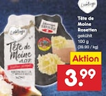 Tête de Moine Rosetten Angebote bei Netto Marken-Discount Wiesbaden für 3,99 €