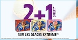 2+1 OFFERT SUR LES GLACES EXTRÊME - EXTRÊME dans le catalogue Intermarché