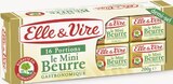 Mini Beurre Gastronomique Demi sel 80% MG - ELLE & VIRE dans le catalogue Géant Casino