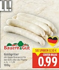 Goldgriller von Bauern Gut für 0,99 € bei E center im Angebot Goldgriller von Bauern Gut im aktuellen E center Prospekt