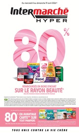Catalogue Supermarchés Intermarché Hyper en cours à Bon-Encontre et alentours, "80% REMBOURSÉS EN BONS D'ACHAT SUR LE RAYON BEAUTÉ", 64 pages, 08/04/2026 - 19/04/2026