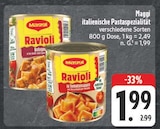 Ravioli in Tomatensauce im Angebot bei EDEKA in Schwabach Ravioli in Tomatensauce Angebote von Maggi bei EDEKA Schwabach für 1,99 €
