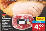 Aktuelles Schweine-Schulterbraten Angebot bei Netto Marken-Discount in Stuttgart ab 4,99 €