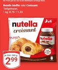 Muffin im Angebot bei GLOBUS in Homburg Muffin Angebote von Nutella bei GLOBUS Homburg für 2,99 €