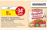 Spaghetti Bolognaise Pur Bœuf Tomate et Basilic - William Saurin dans le catalogue Intermarché Super