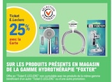 25% avec la Carte Ticket E.LECLERC sur les produits présents en magasin de la gamme Foxter - Foxter en promo chez E.Leclerc Issy-les-Moulineaux