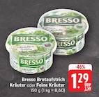 Bresso Brotaufstrich Kräuter bei EDEKA im Weilheim Prospekt für 1,29 €