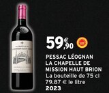 Pessac léognan - LA CHAPELLE DE MISSION HAUT BRION en promo chez Intermarché Express Pessac léognan - LA CHAPELLE DE MISSION HAUT BRION dans le catalogue Intermarché Express