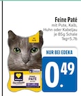 Feine Paté mit Pute im EDEKA Prospekt Feine Paté mit Pute von im aktuellen EDEKA Prospekt für 0,49 €
