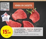 Viande Bovine Française : Pavé de Rumsteck ou Rumsteck Pavé à Griller - Jean Rozé en promo chez Intermarché Viande Bovine Française : Pavé de Rumsteck ou Rumsteck Pavé à Griller - Jean Rozé dans le catalogue Intermarché