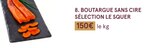 BOUTARGUE SANS CIRE SÉLECTION LE SQUER à Monoprix dans Cannes BOUTARGUE SANS CIRE SÉLECTION LE SQUER à Monoprix dans Cannes