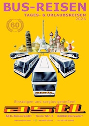 Reise Prospekt von ASTL-Reisen in Raubling Aktueller ASTL-Reisen Reise Prospekt für Raubling: BUS-REISEN mit 52} Seiten, 28.12.2025 - 31.12.2026