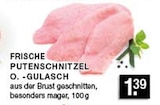 Frische Putenschnitzel o. -Gulasch Angebote bei E center Düsseldorf für 1,39 €