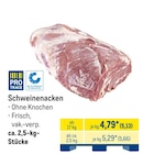 Schweinenacken von Pro Trace für 5,13 € bei METRO im Angebot Schweinenacken von Pro Trace im aktuellen METRO Prospekt