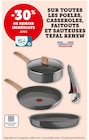 -30% de remise immédiate avec la Carte U sur toutes les Poêles, Casseroles, Faitouts et Sauteuses Tefal Renew - TEFAL en promo chez Hyper U La Rochelle