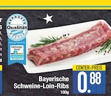 Aktuelles Bayerische Schweine-Loin-Ribs Angebot bei E center in Augsburg ab 0,88 €