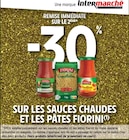 Promo -30% de remise immédiate sur le 2ème sur les sauces chaudes et les pâtes FIORINI à  dans le catalogue Intermarché Express à Montrouge