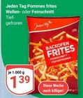 Pommes frites Wellen im Angebot bei GLOBUS in Völklingen Pommes frites Wellen Angebote von Jeden Tag bei GLOBUS Völklingen für 1,39 €