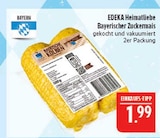 Bayerischer Zuckermais Angebote von EDEKA Heimatliebe bei Marktkauf Nürnberg für 1,99 €
