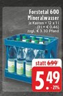 Aktuelles Forstetal 600 Mineralwasser Angebot bei EDEKA in Duisburg ab 5,49 €