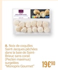 Noix de coquilles Saint-Jacques pêchées dans la baie de Saint- Brieuc sans corail (Pecten maximus) surgelées - MONOPRIX GOURMET dans le catalogue Monoprix