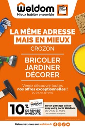 Prospectus Bricolage Weldom en cours à Gouesnou et alentours, "LA MÊME ADRESSE MAIS EN MIEUX CROZON", 20 pages, 04/03/2026 - 31/03/2026 Catalogue Bricolage Weldom en cours à Gouesnou et alentours, "LA MÊME ADRESSE MAIS EN MIEUX CROZON", 20 pages, 04/03/2026 - 31/03/2026