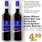 Karat Spätburgunder Rotwein im Angebot bei E center in Baden-Baden Karat Spätburgunder Rotwein Angebote von Baden Winzerkeller Hex vom Dasenstein bei E center Baden-Baden für 4,99 €