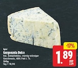Gorgonzola Dolce von Igor für 1,89 € bei E center im Angebot Gorgonzola Dolce von Igor im aktuellen E center Prospekt