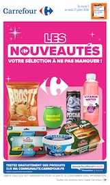 Prospectus Supermarchés Carrefour en cours à Saint-Antoine-sur-l'Isle et alentours, "LES NOUVEAUTÉS", 13 pages, 07/07/2026 - 27/07/2026 Catalogue Supermarchés Carrefour en cours à Saint-Antoine-sur-l'Isle et alentours, "LES NOUVEAUTÉS", 13 pages, 07/07/2026 - 27/07/2026