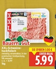 XXL-Schweinehackfleisch von Bauern Gut für 5,99 € bei E center im Angebot XXL-Schweinehackfleisch von Bauern Gut im aktuellen E center Prospekt