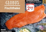 Schottisches Lachsfilet im Angebot bei GLOBUS in Kerpen Schottisches Lachsfilet Angebote bei GLOBUS Kerpen für 2,69 €