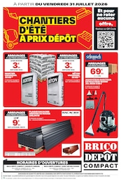 Prospectus Brico Dépôt à Saint-Dié-des-Vosges, "CHANTIERS D'ÉTÉ À PRIX DÉPÔT", 16 pages, 31/07/2026 - 13/08/2026