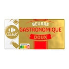 Beurre Gastronomique - CARREFOUR CLASSIC' - Carrefour Beurre Gastronomique - CARREFOUR CLASSIC' à 2,55 € dans le catalogue Carrefour