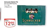 Meister Pils Angebote von Schmucker bei GLOBUS Rüsselsheim für 12,99 €
