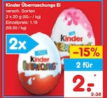Überraschungs Ei von Kinder für 2,00 € bei Netto Marken-Discount im Angebot Überraschungs Ei von Kinder im aktuellen Netto Marken-Discount Prospekt