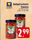 Aktuelles Halbgetrocknete Tomaten Angebot bei EDEKA in Krefeld
