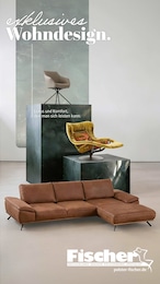Der aktuelle Polstermöbel Fischer Prospekt Exklusives Wohndesign.