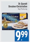 Dresdner Christstollen Angebote von Dr. Quendt bei EDEKA Weilheim für 9,99 €